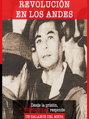 cover image of La revolución de los Andes. Desde la prisión Víctor Polay responde